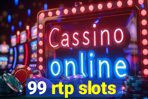 99 rtp slots